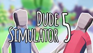 Dude simulator