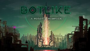 Botlike - a robot's rampage cover