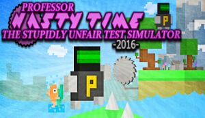 Professor Nasty Time: The Stupidly Unfair Test Simulator 2016 cover