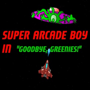 Super Arcade Boy in Goodbye Greenies cover
